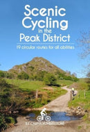 Scenic Cycling in the Peak District : 19 circular routes for all abilities-9781739530358