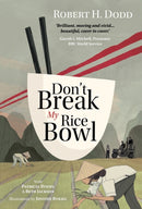 Don''t Break My Rice Bowl