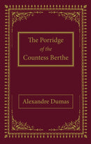 The Porridge of the Countess Berthe-9781739663735