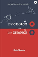 By Choice Not by Chance : A journey from spirits to spirituality-9781739686246