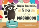 Rigby Raccoon, King of the Macaroon-9781739686932