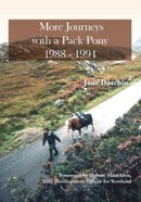 More Journeys with a Pack Pony 1988-1994-9781739746513