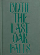 Until the Last Oak Falls-9781739750206