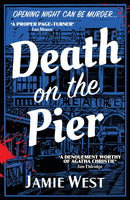 Death on the Pier : This delightfully theatrical murder mystery is perfect for fans of Richard Osman, Robert Thorogood and, of course, Agatha Christie!-9781739762216