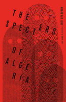 The Specters of Algeria