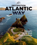 Destination Atlantic Way : Ireland's Wild West Coast Roadtrip-9781739848446