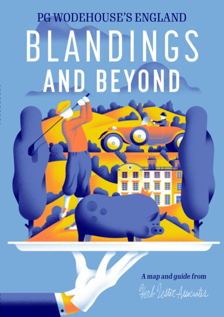 Blandings And Beyond: Pg Wodehouse''s England