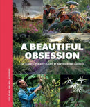 A Beautiful Obsession : Jimi Blake's World of Plants at Hunting Brook Gardens-9781739903961