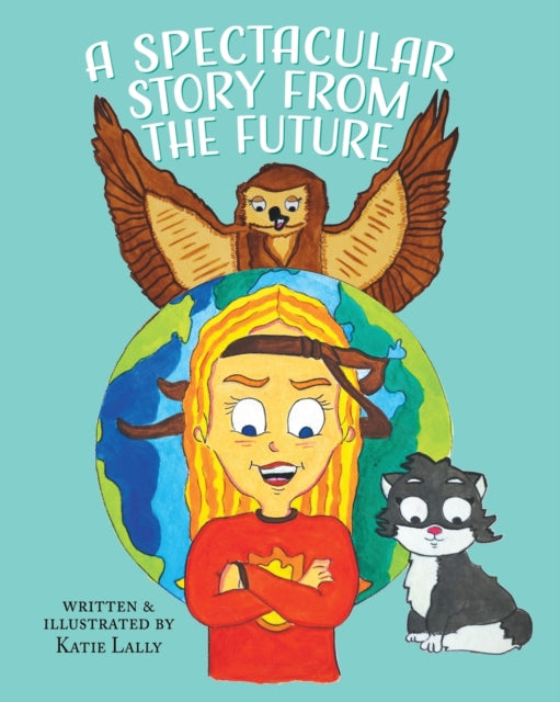 A Spectacular Story From The Future-9781739926816