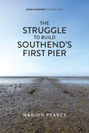 The Struggle to Build Southend's First Pier
