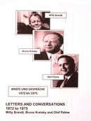 Willy Brandt, Bruno Kreisky and Olof Palme: Letters and Conversations 1972 to 1975 : First English translation of Briefe und Gesprache 1972 bis 1975-9781739949723