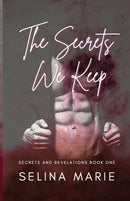 The Secrets We Keep : Secrets & Revelations Series