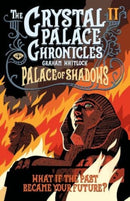 The Crystal Palace Chronicles 2 : Palace of Shadows-9781739980436