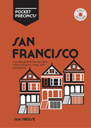 San Francisco Pocket Precincts : A Pocket Guide to the City's Best Cultural Hangouts, Shops, Bars and Eateries-9781741176315