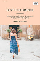 Lost in Florence : An insider's guide to the best places to eat, drink and explore-9781741176360