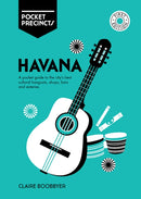 Havana Pocket Precincts : A Pocket Guide to the City's Best Cultural Hangouts, Shops, Bars and Eateries-9781741176636