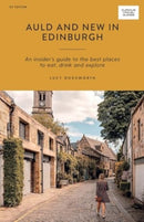 Auld and New in Edinburgh : An Insider's Guide to the Best Places to Eat, Drink, and Explore-9781741176780