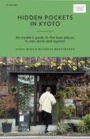 Hidden Pockets in Kyoto : An Insider's Guide to the Best Places to Eat, Drink and Explore-9781741176988