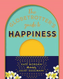 The Globetrotter''s Guide to Happiness