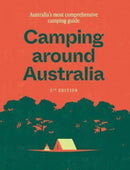 Camping around Australia 5th ed : Australia's Most Comprehensive Camping Guide-9781741178234