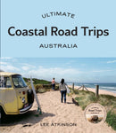 Ultimate Coastal Road Trips: Australia-9781741178258