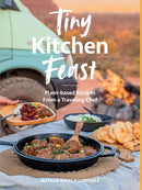 Tiny Kitchen Feast : Plant-based Recipes from a Traveling Chef-9781741178814