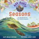 Ask Aunty: Seasons : An Introduction to First Nations Seasons-9781741178852