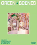 Green Scenes : A Guide to Legal Cannabis Destinations Across the US-9781741178883