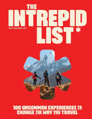 The Intrepid List : 100 Uncommon Experiences to Change the Way You Travel-9781741179149