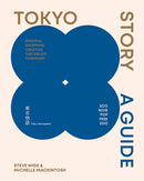Tokyo Story : A Guide to the City's Best Cultural Hangouts, Shops, Bars and Eateries-9781741179477