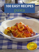 100 Easy Recipes: Pasta-9781742660097