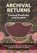Archival Returns : Central Australia and Beyond-9781743326725
