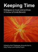 Keeping Time : Dialogues on music and archives in honour of Linda Barwick-9781743329504