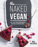 The Naked Vegan : 140+ tasty raw vegan recipes for health and wellness-9781743366417