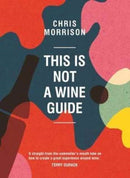 This Is Not a Wine Guide-9781743368398