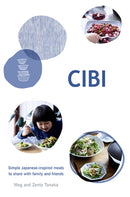 CIBI : Simple Japanese-inspired Meals to Share with Family and Friends-9781743793732