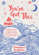 You've Got This : 101 ways to boost your confidence, nurture your spirit and remind yourself that everything is going to be okay-9781743796801