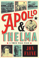 Apollo and Thelma : A True Tall Tale-9781743797082
