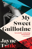 My Sweet Guillotine-9781743797853