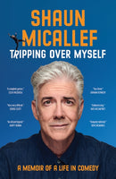 Tripping Over Myself : A Memoir of a Life in Comedy-9781743797983