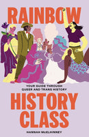 Rainbow History Class : Your Guide Through Queer and Trans History-9781743798348