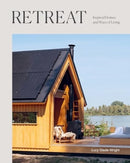 Retreat : Inspired Homes and Ways of Living-9781743798508
