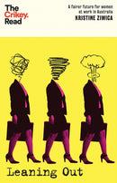 Leaning Out : A Fairer Future for Women at Work in Australia-9781743798942