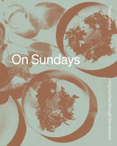 On Sundays : Long Lunches Through the Seasons-9781743799093