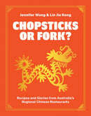 Chopsticks or Fork? : Recipes and Stories from Australia's Regional Chinese Restaurants-9781743799390
