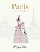 Paris: Through a Fashion Eye : Special Edition-9781743799598