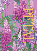 Petal : The World of Flowers Through an Artist's Eye-9781743799840