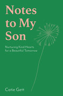 Notes to My Son : Nurturing Kind Hearts for a Beautiful Tomorrow-9781743799895