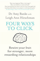 Four Ways to Click : Rewire Your Brain for Stronger, More Rewarding Relationships-9781760113469