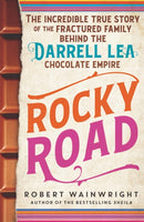 Rocky Road : The incredible true story of the fractured family behind the Darrell Lea chocolate empire-9781760291556